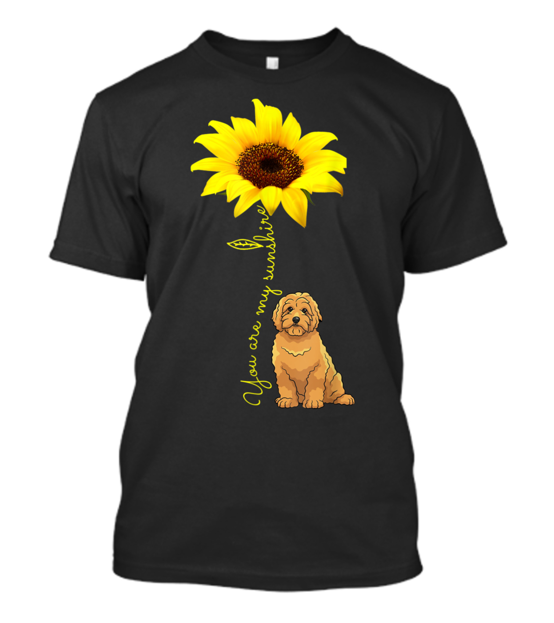 You Are My Sunshine Goldendoodle With Sunflower T-Shirt