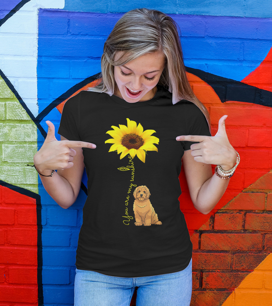 You Are My Sunshine Goldendoodle With Sunflower T-Shirt