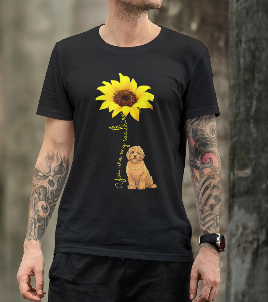 You Are My Sunshine Goldendoodle With Sunflower T-Shirt