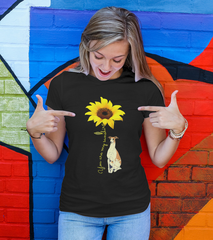 You Are My Sunshine Sunflower With Whippet Dog T-Shirt