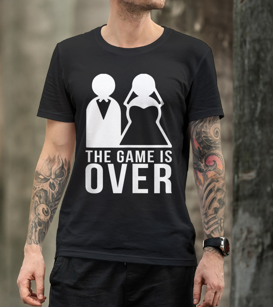 The Game Is Over Funny Bachelorette Bachelor Wedding Humor T-Shirt
