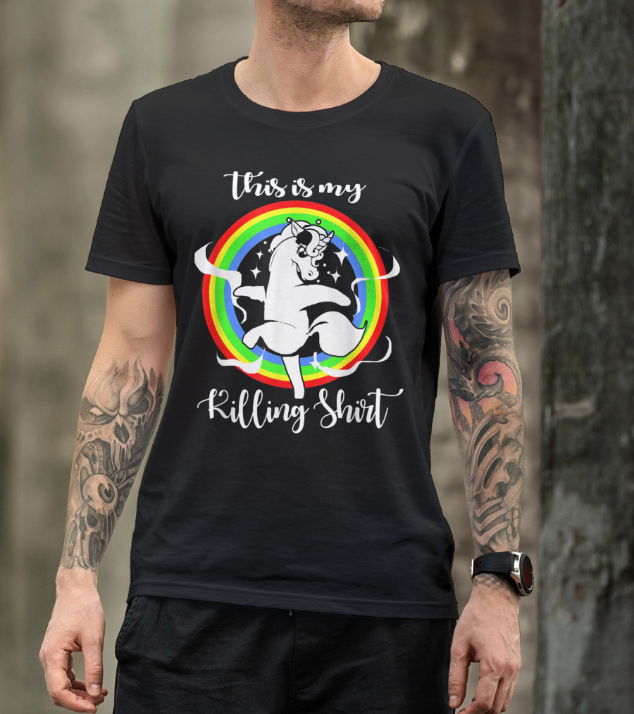 This Is My Killing Shirt Rainbow Unicorn T-Shirt