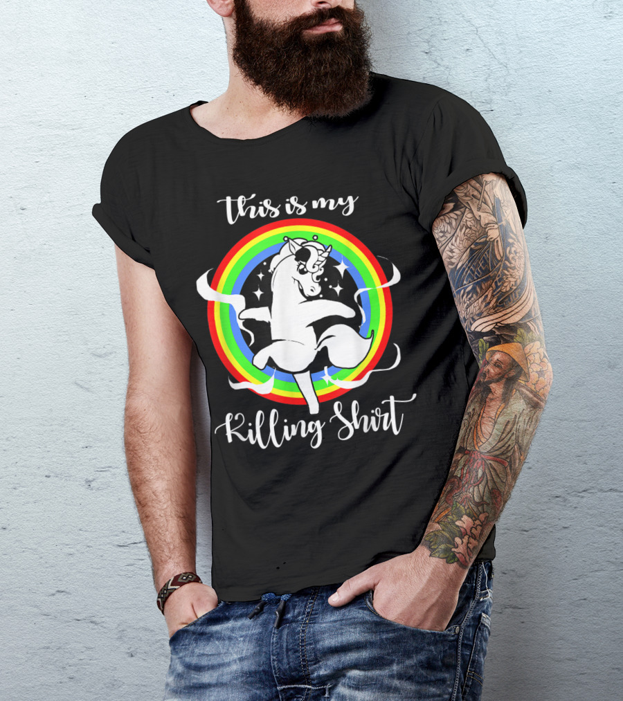 This Is My Killing Shirt Rainbow Unicorn T-Shirt