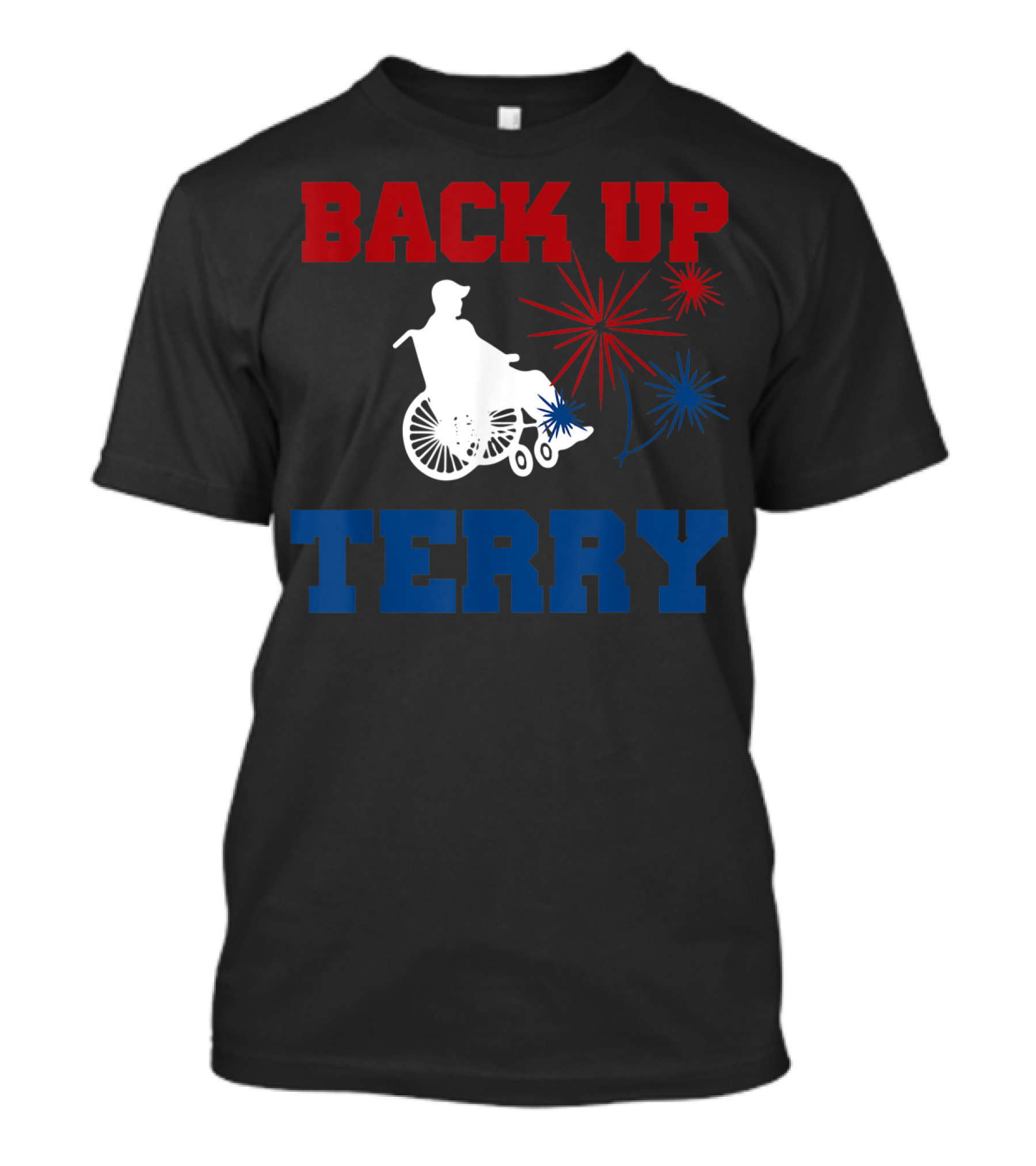 BACK UP TERRY Wheelchair Fireworks Iconic Meme T-Shirt