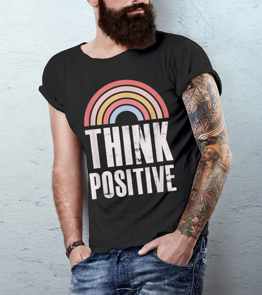 Think Positive Rainbow Retro Grunge Motivational Message T-Shirt