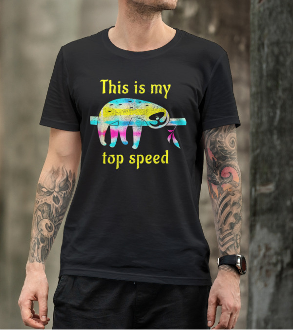 This Is My Top Speed Colorful Sloth Hanging On A Branch With Leaves T-Shirt