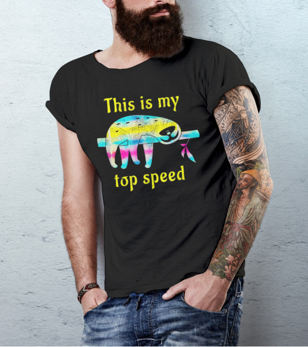 This Is My Top Speed Colorful Sloth Hanging On A Branch With Leaves T-Shirt