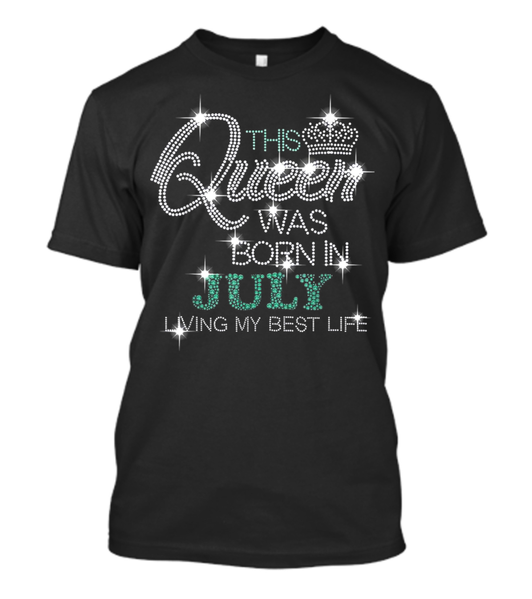 This Queen Was Born In July Living My Best Life T-Shirt