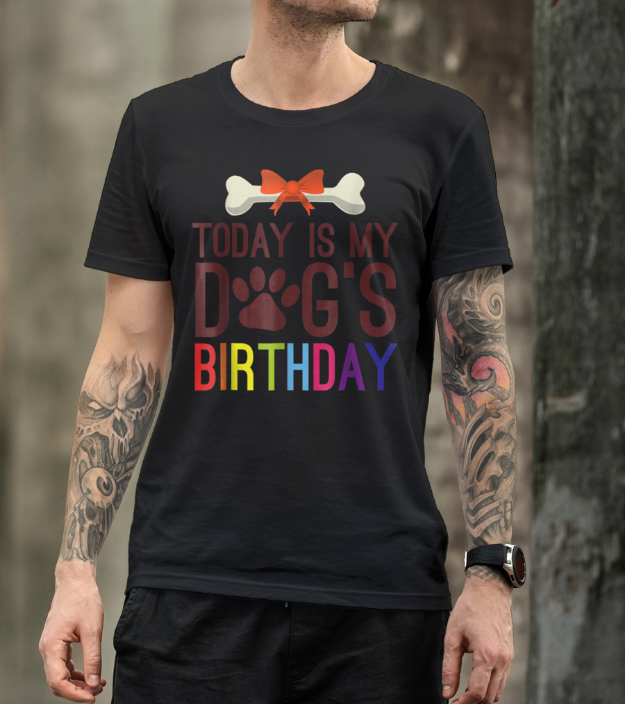 Today Is My Dog's Birthday With Bone And Paw Prints T-Shirt