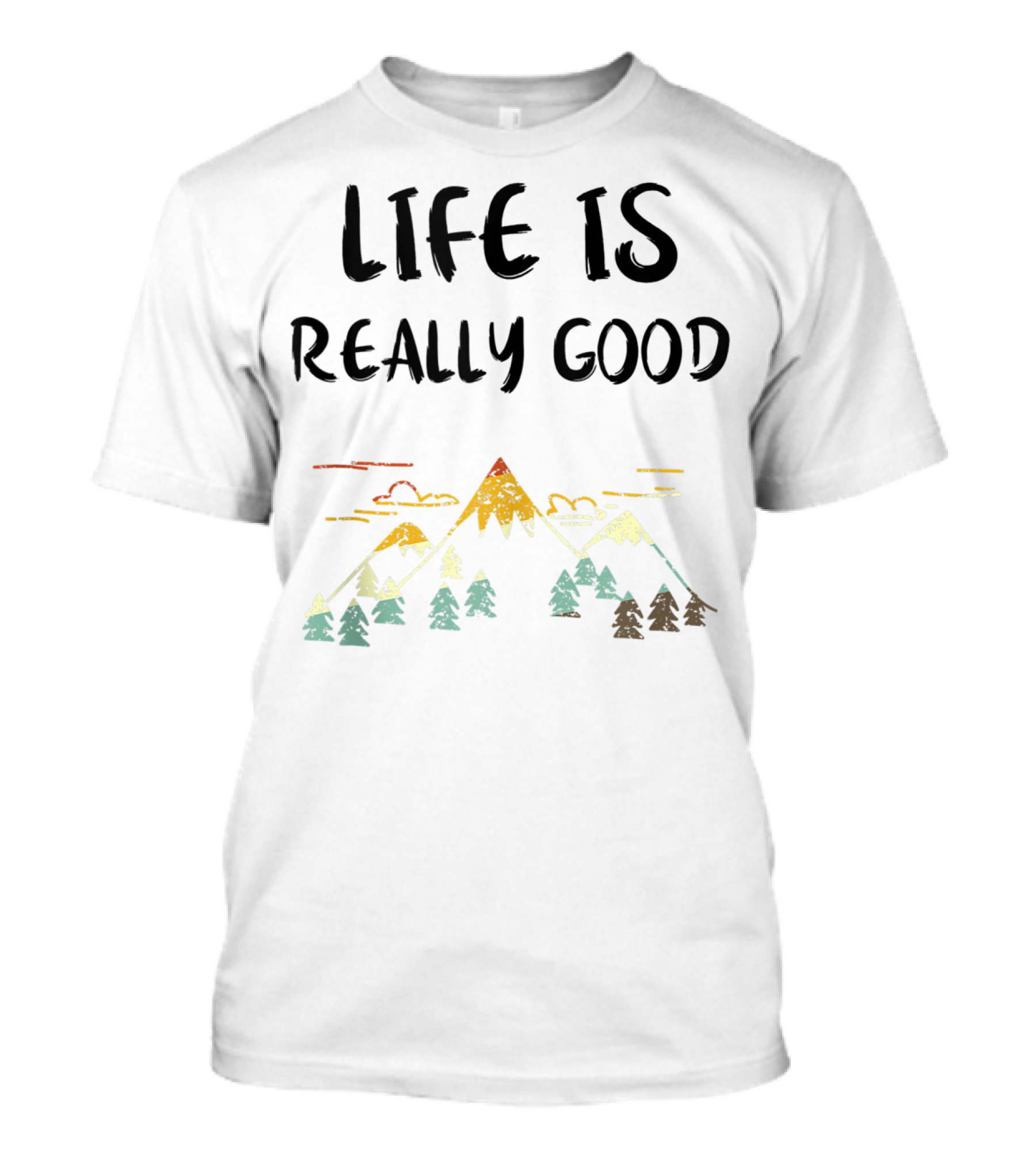 Life Is Really Good Vintage Camping Lover Mountains Trees T-Shirt