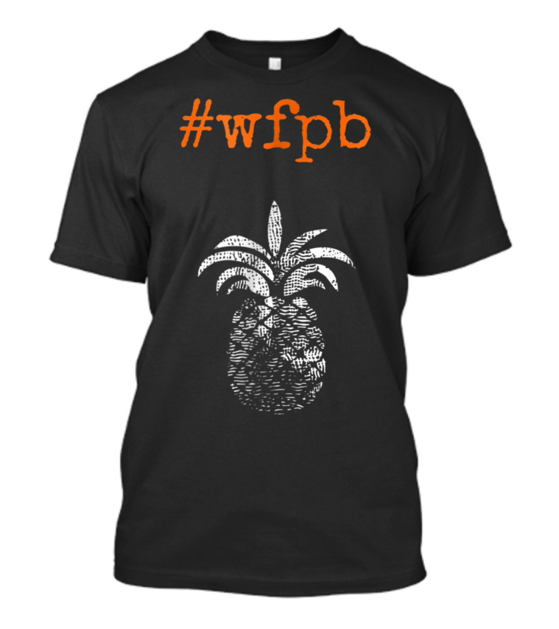 Wfpb Whole Food Plant Based Pineapple T-Shirt