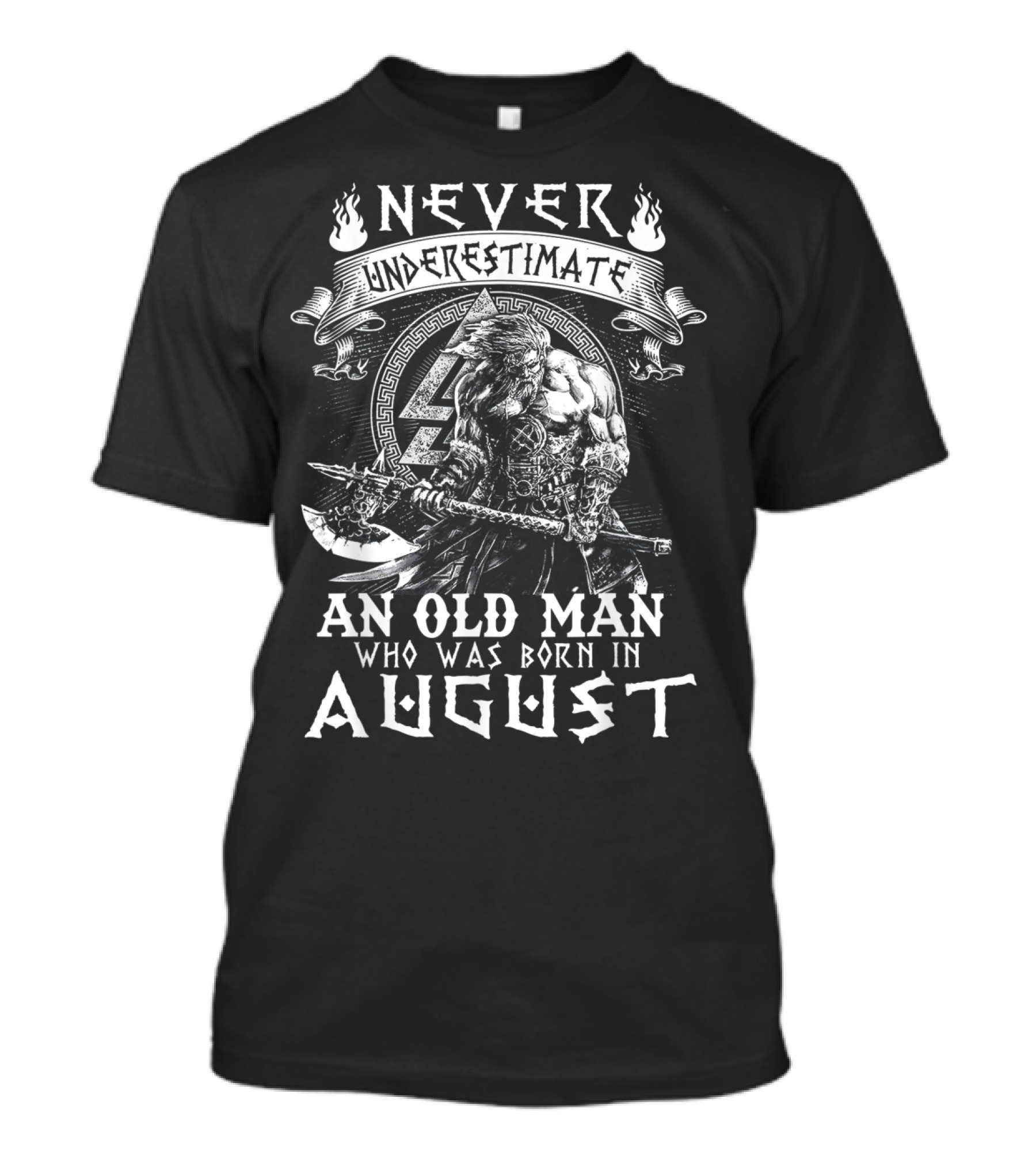 Never Underestimate An Old Man Who Was Born In August Viking Warrior T-Shirt
