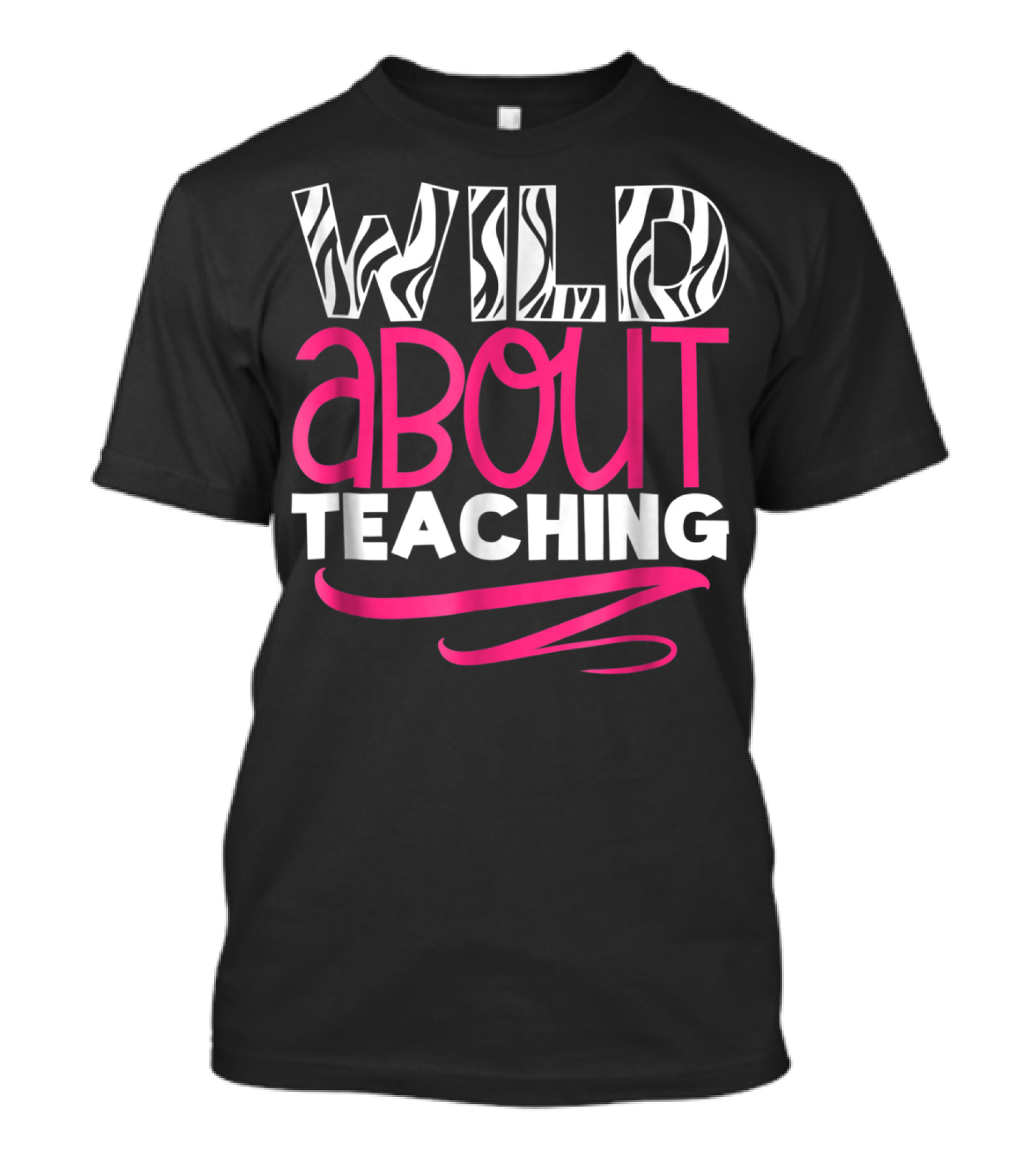 WILD ABOUT TEACHING Zebra Stripes Pink Accents T-Shirt