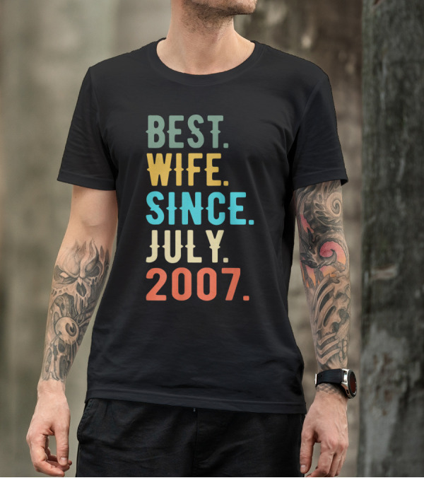Best Wife Since July 2007 12th Wedding Anniversary T-Shirt