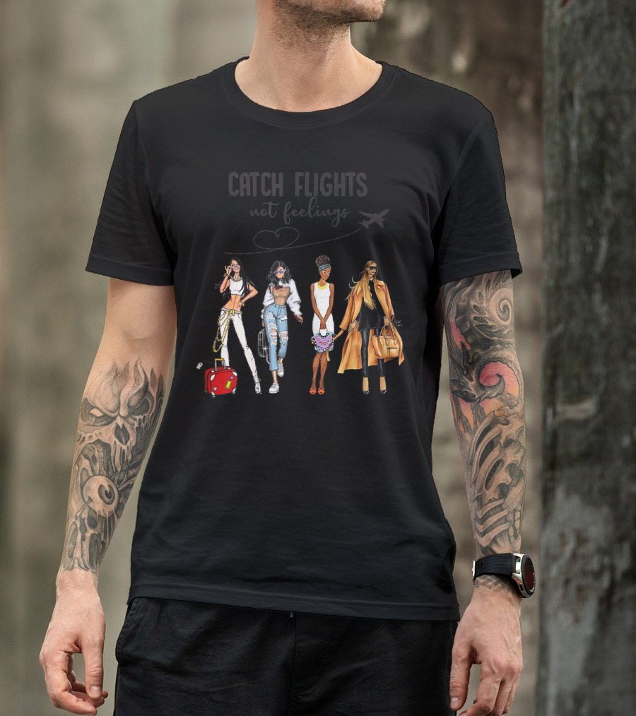 Catch Flights Not Feelings Fashionable Women Luggage Airplane T-Shirt