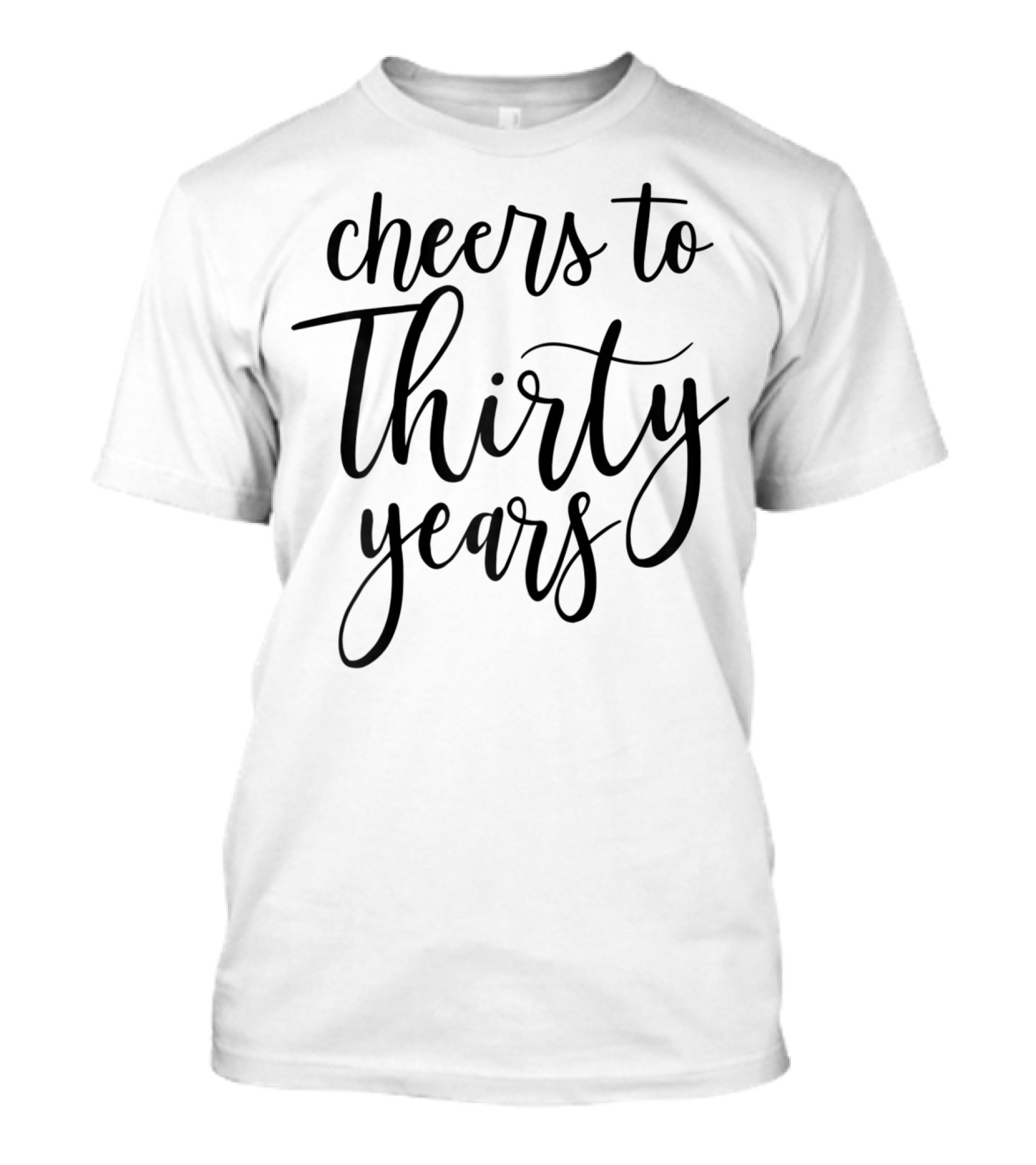 Cheers To Thirty Years Women 30 Years T-Shirt