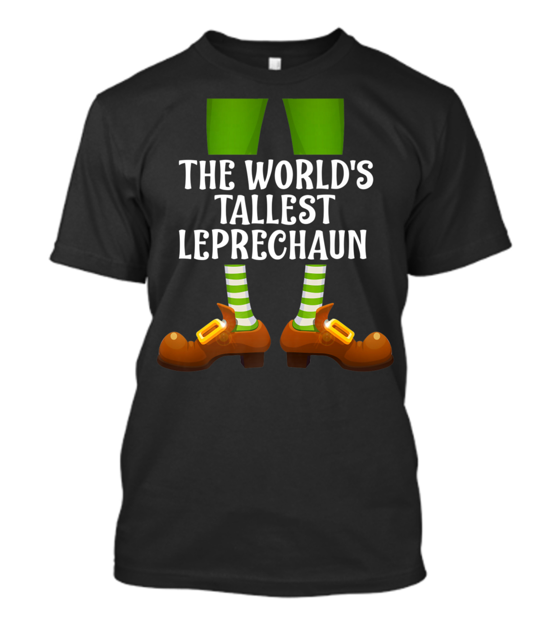 The World's Tallest Leprechaun With Striped Socks And Brown Buckle Shoes T-Shirt