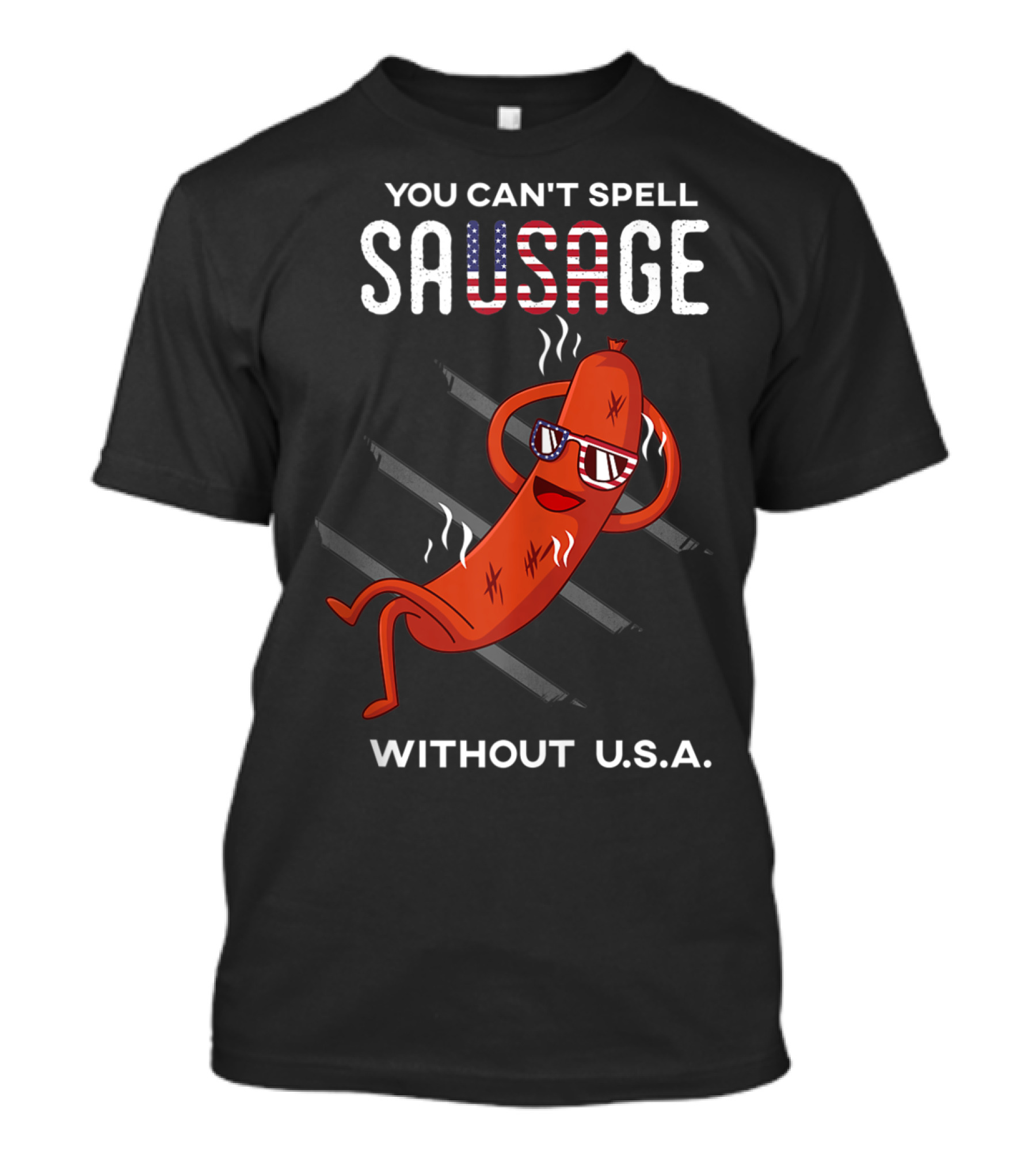You Can't Spell Sausage Without USA American Flag Sunglasses Sausage Cartoon T-Shirt
