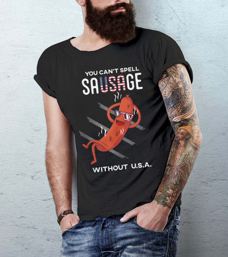 You Can't Spell Sausage Without USA American Flag Sunglasses Sausage Cartoon T-Shirt