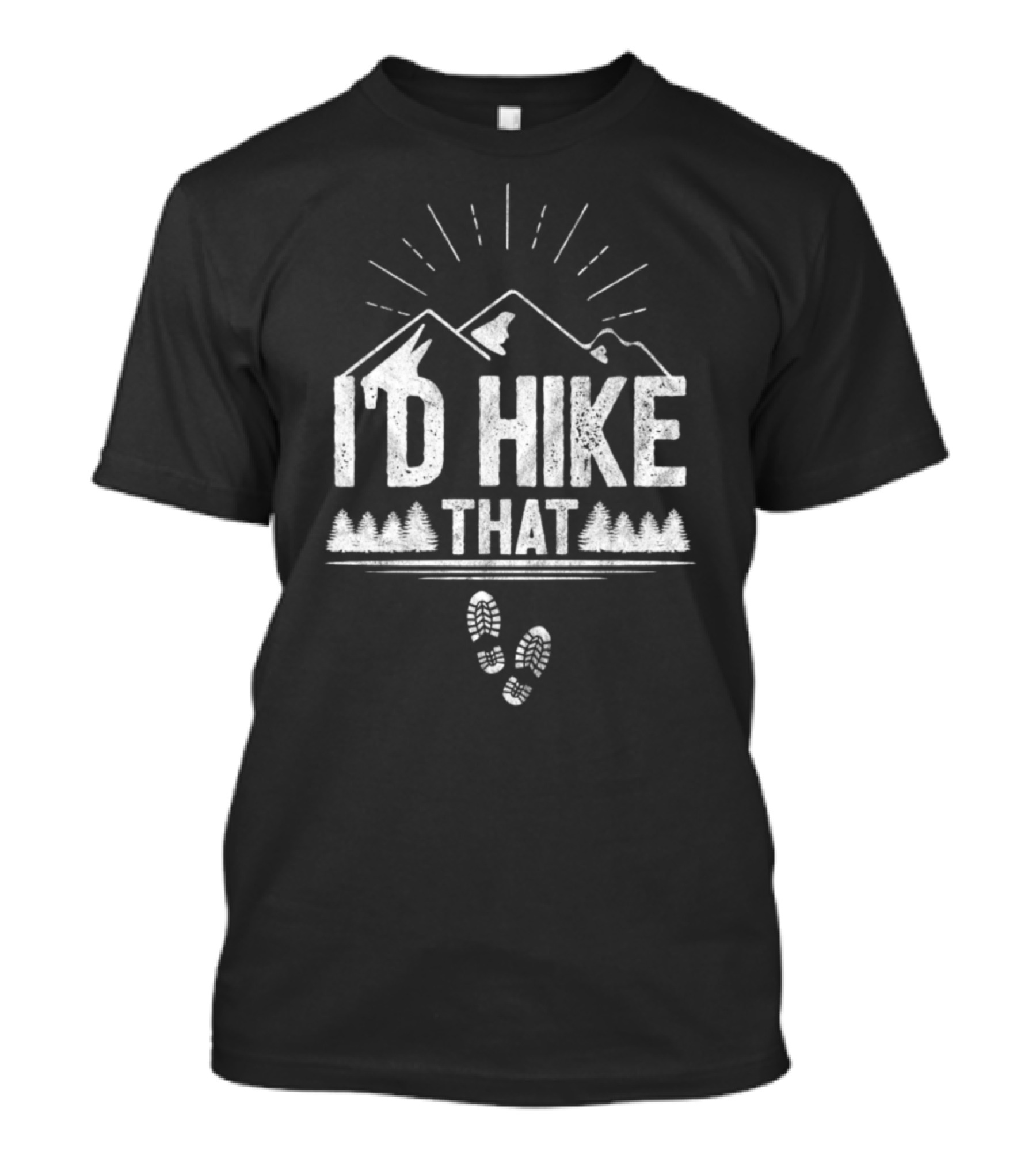 I'D Hike That Mountains Boots Trees Adventure T-Shirt