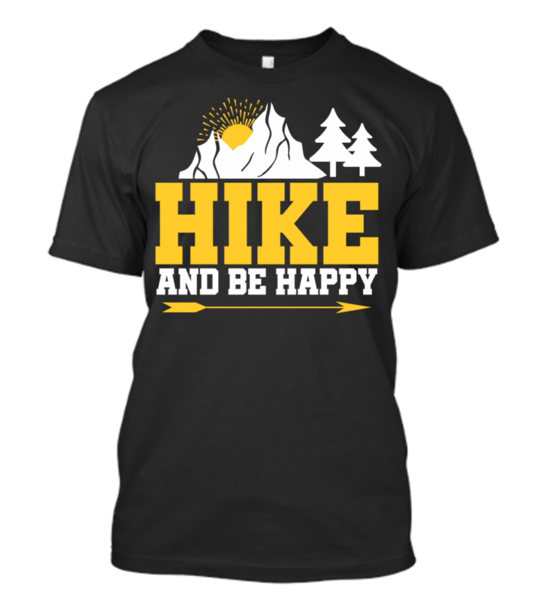 HIKE AND BE HAPPY Hiking Climbing Mountain T-Shirt