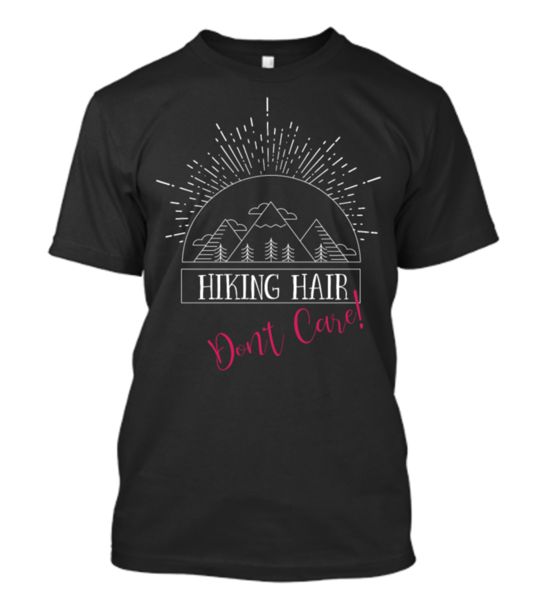 Hiking Hair Don't Care Funny Mountains Trees Sunburst T-Shirt