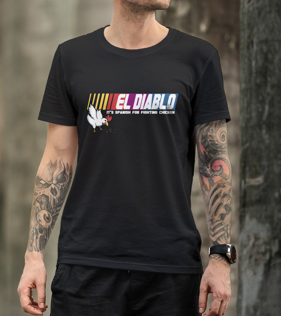 Talladega Nights El Diablo It's Spanish For Fighting Chicken T-Shirt