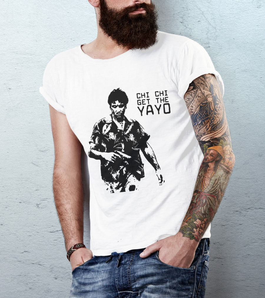 Scarface Chi Chi Get The Yayo Iconic Scene T-Shirt