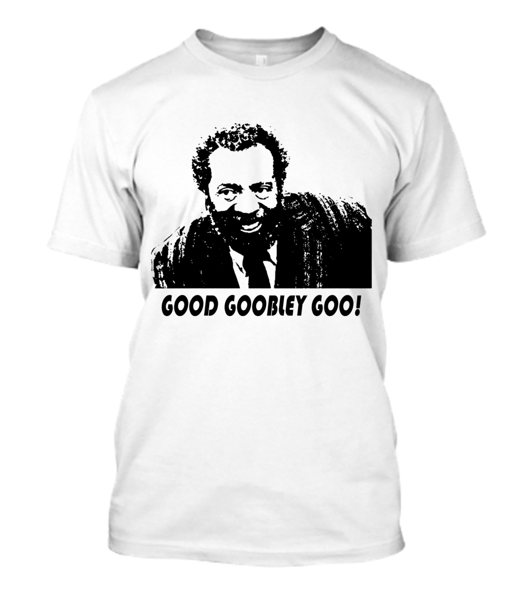Sanford And Son Grady Wilson Good Goobley Goo T-Shirt