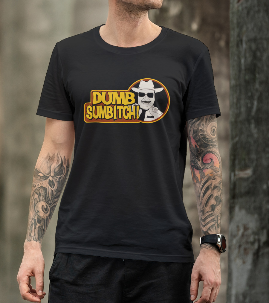 Dumb Sumbitch Smokey And The Bandit Character Sheriff T-Shirt