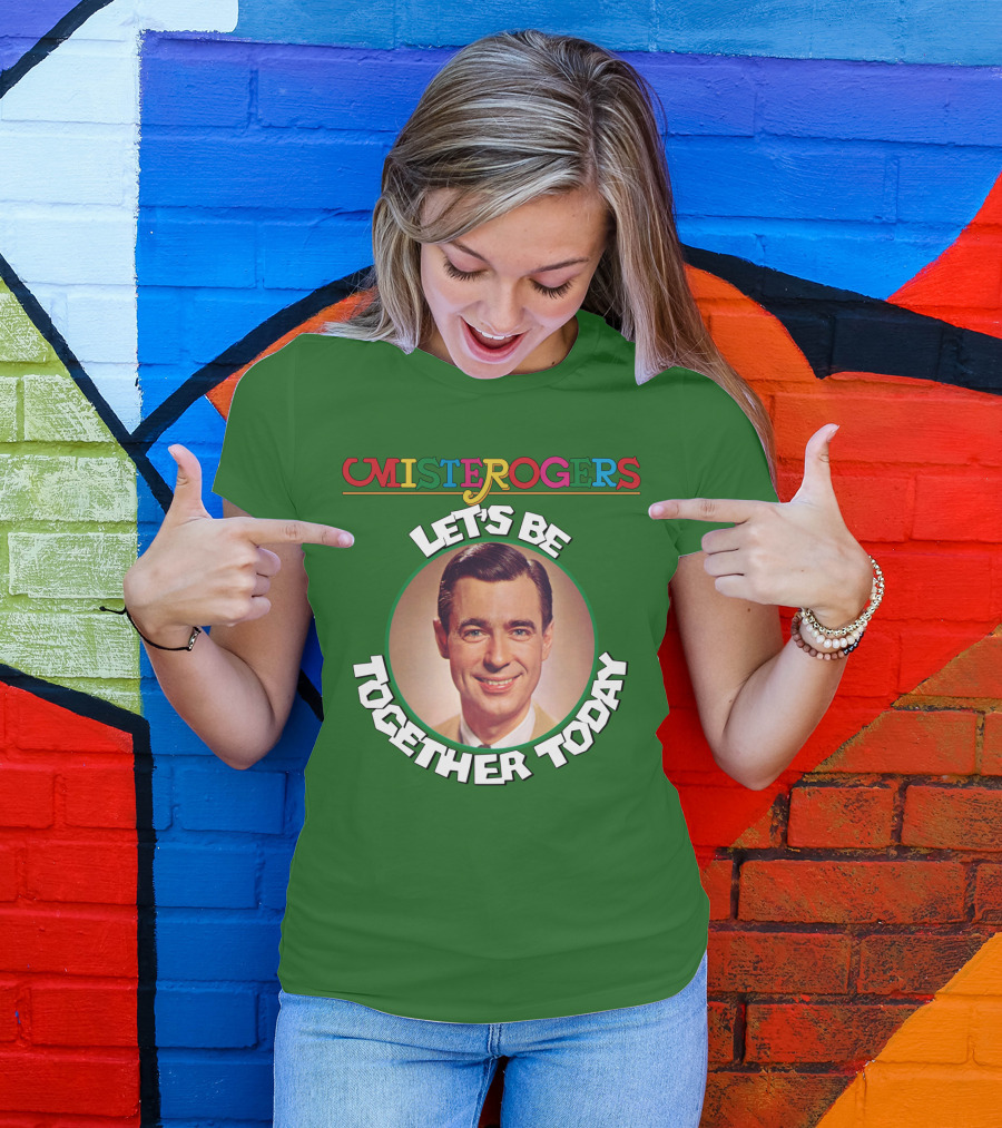Mister Rogers Let's Be Together Today T-Shirt