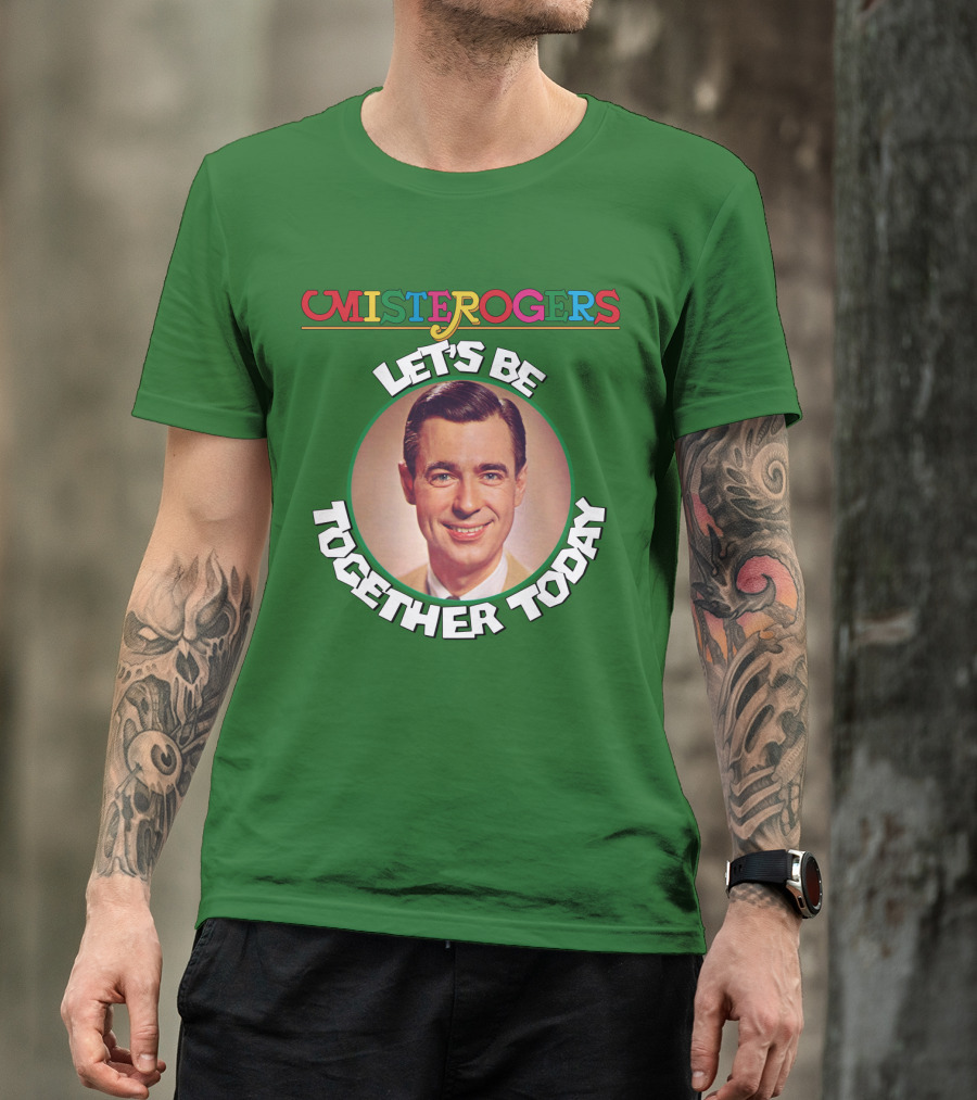 Mister Rogers Let's Be Together Today T-Shirt