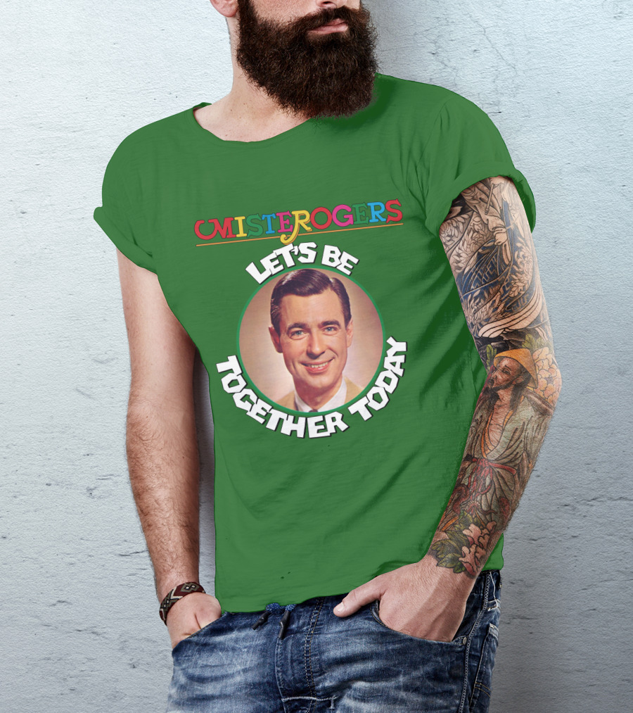 Mister Rogers Let's Be Together Today T-Shirt
