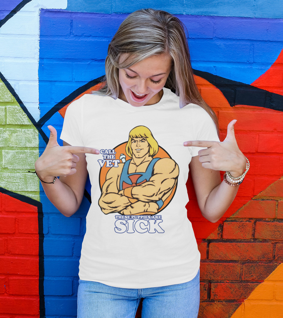 Call The Vet These Puppies Are Sick He-Man T-Shirt