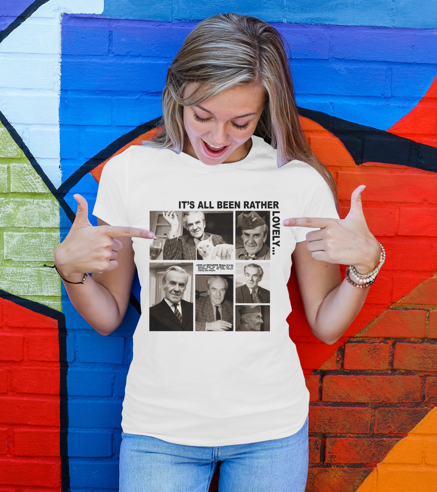 It's All Been Rather Lovely Dad's Army John Le Mesurier T-Shirt