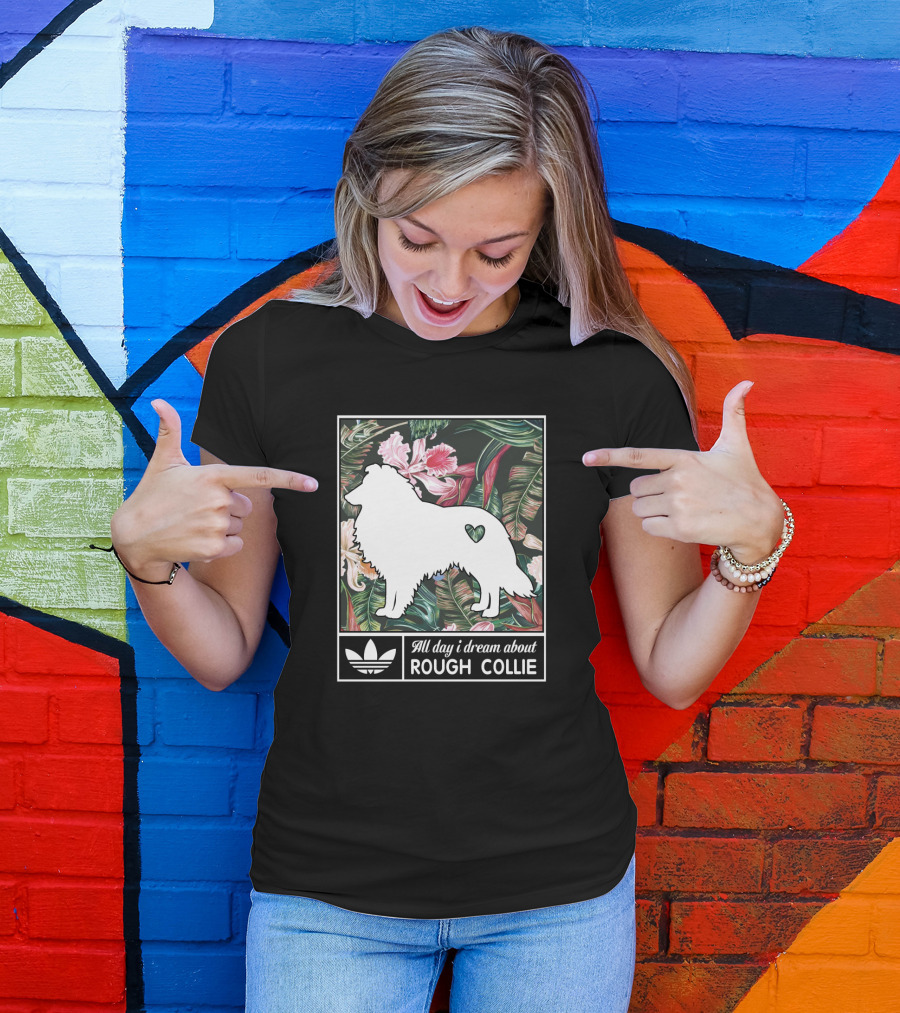 All Day I Dream About Rough Collie T-Shirt