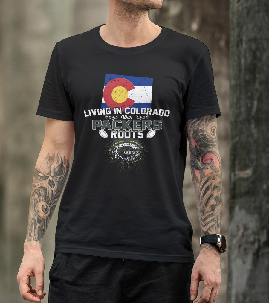 Living In Colorado With Packers Roots Football Flag T-Shirt