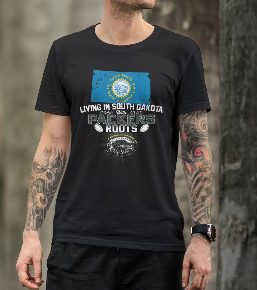 Living In South Dakota The Mount Rushmore State With Packers Roots T-Shirt