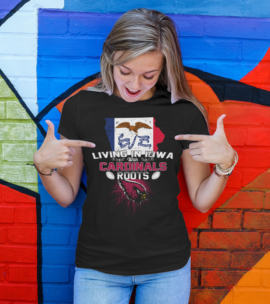 Living In Iowa With Cardinals Roots Iowa Flag Background Roots And Footballs T-Shirt