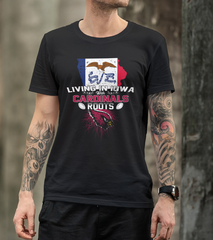 Living In Iowa With Cardinals Roots Iowa Flag Background Roots And Footballs T-Shirt