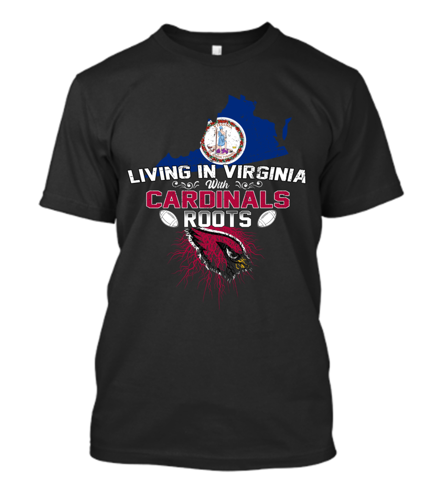 Living In Virginia With Cardinals Roots Football T-Shirt