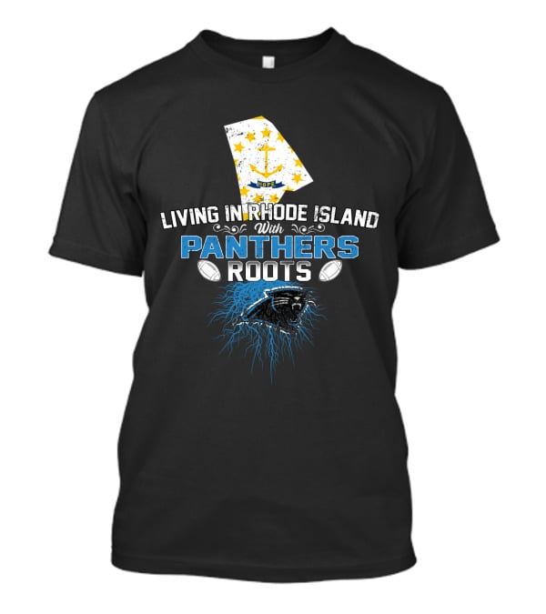 Living In Rhode Island With Panthers Roots Football Pride Map And Anchor T-Shirt