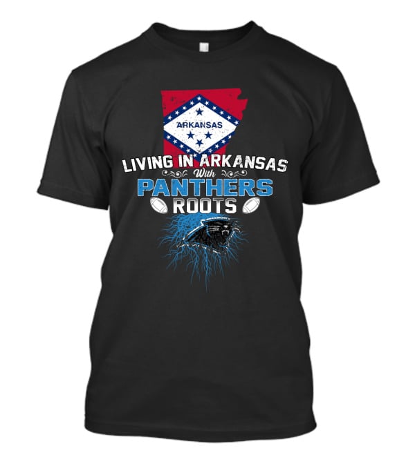 Living In Arkansas With Panthers Roots Arkansas Flag Panthers Logo Football T-Shirt