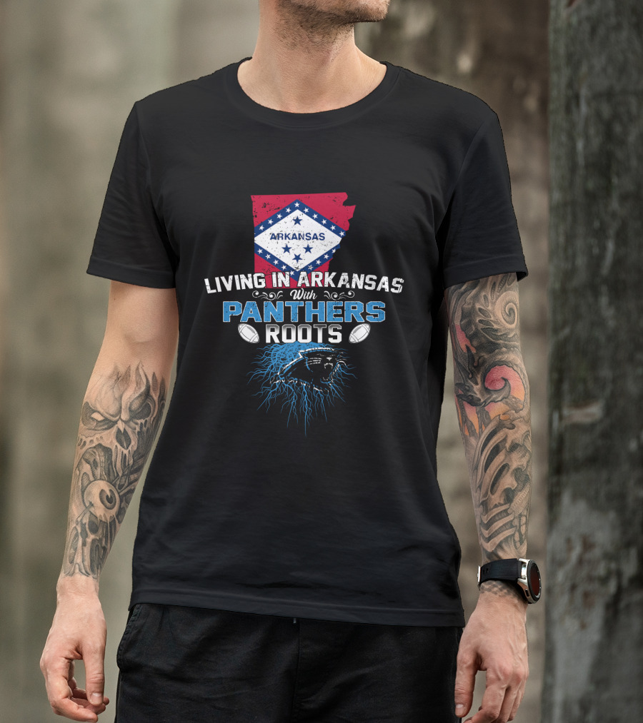 Living In Arkansas With Panthers Roots Arkansas Flag Panthers Logo Football T-Shirt