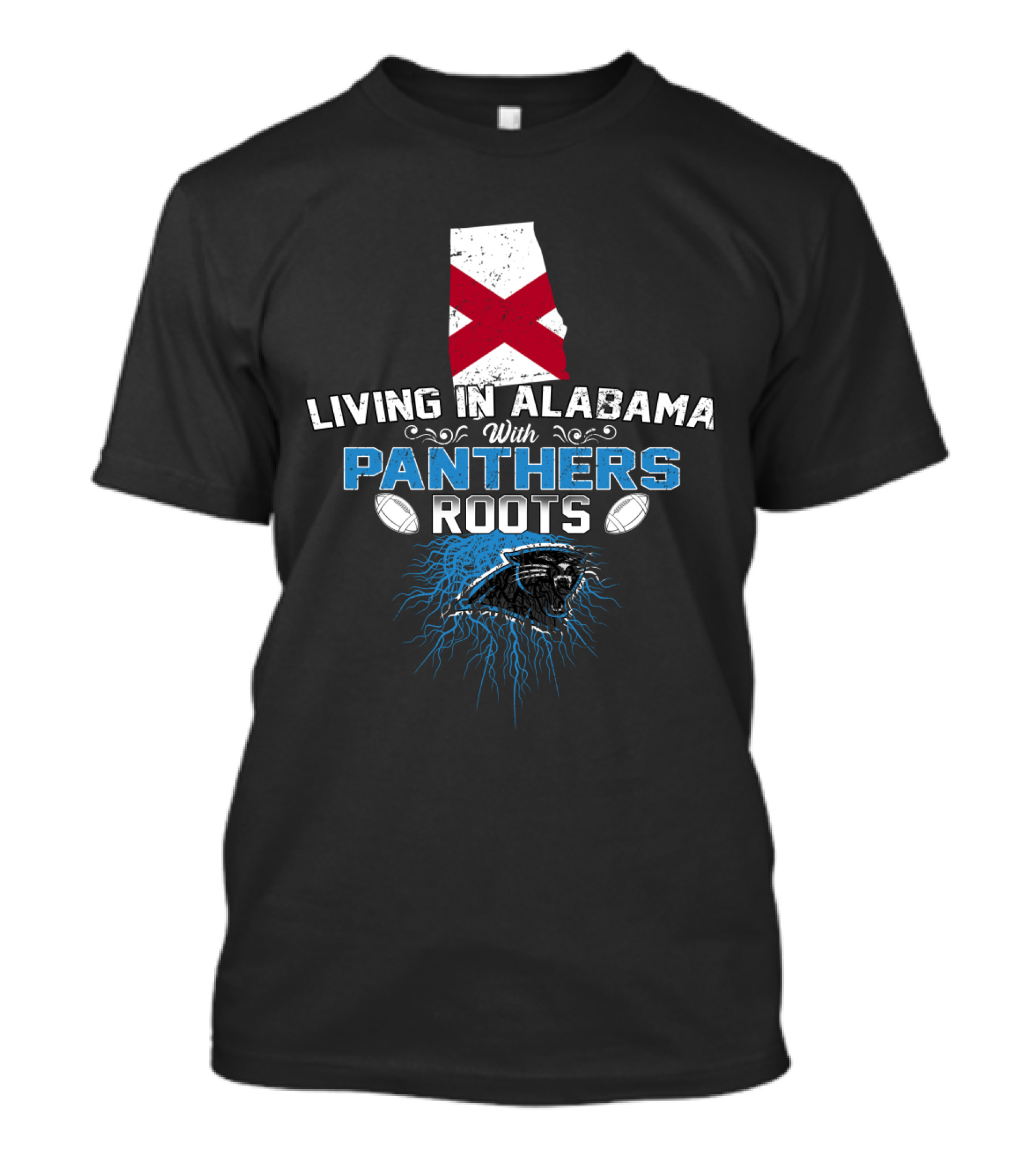 Living In Alabama With Panthers Roots Football Pride T-Shirt