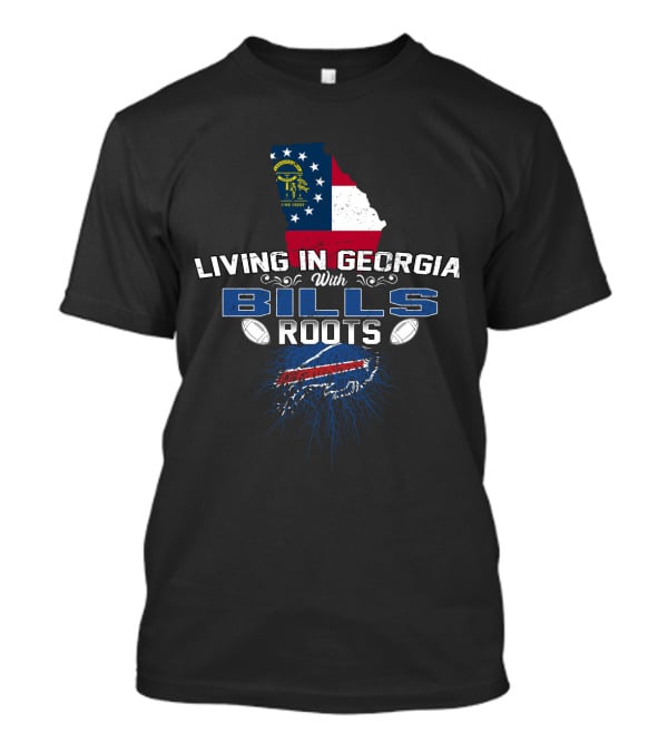 Living In Georgia With Bills Roots Flag Football Team Heritage T-Shirt