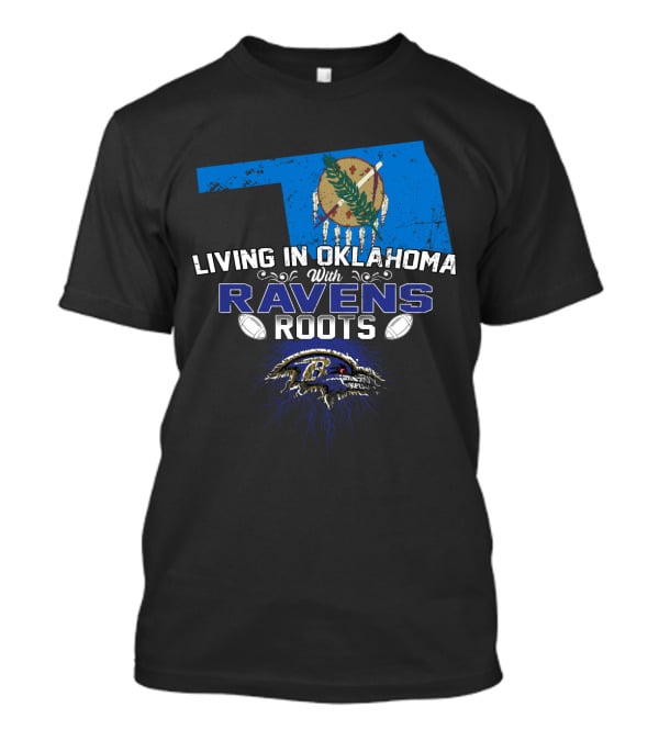 Living In Oklahoma With Ravens Roots Oklahoma Map Football T-Shirt