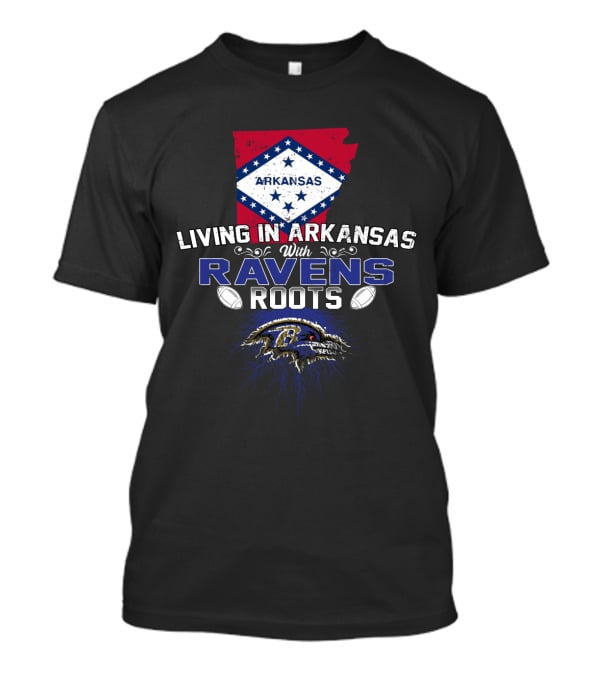 Living In Arkansas With Ravens Roots And Bold State Flag Background T-Shirt