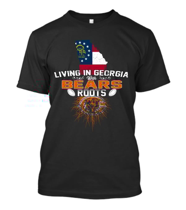 Living In Georgia With Chicago Bears Roots Flag Map Football T-Shirt