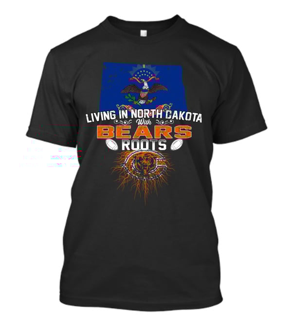 North Dakota Pride With Chicago Bears Loyal Roots T-Shirt